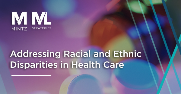 Addressing Racial and Ethnic Disparities in Health Care